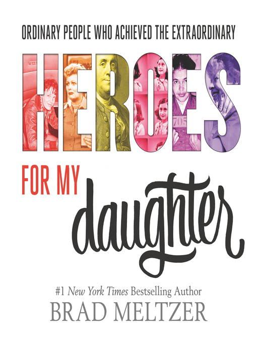 Title details for Heroes for My Daughter by Brad Meltzer - Wait list